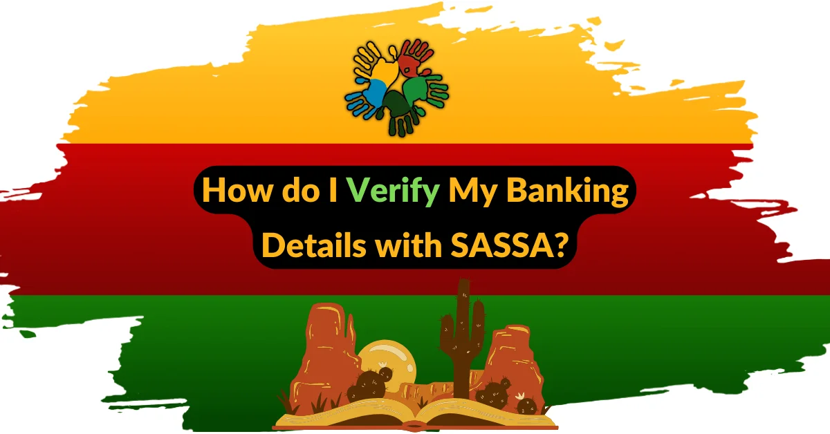 How do I Verify My Banking Details with SASSA