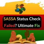 SASSA Status Check Failed Ultimate Fix