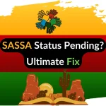 SASSA Status Pending Ultimate Fix